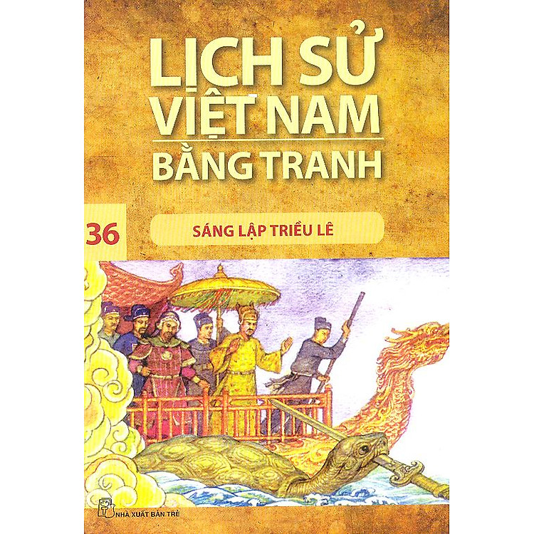 Sách Lịch Sử Việt Nam Bằng Tranh Tập 36: Sáng Lập Triều Lê (Tái Bản)