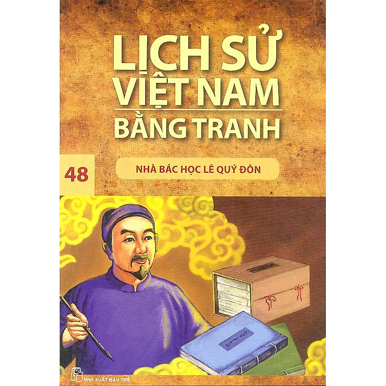 Sách Lịch Sử Việt Nam Bằng Tranh Tập 48: Nhà Bác Học Lê Quý Đôn