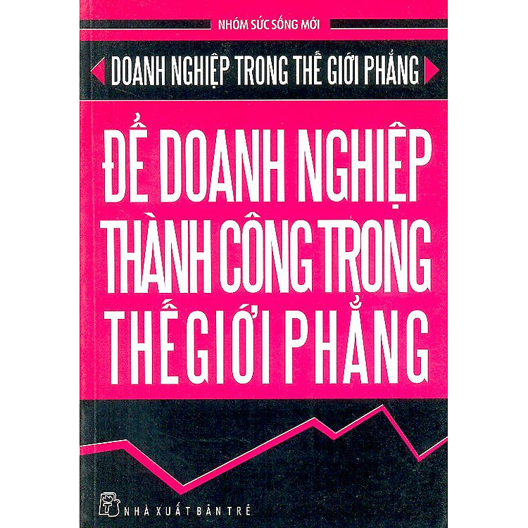Sách Để Doanh Nghiệp Thành Công Trong Thế Giới Phẳng