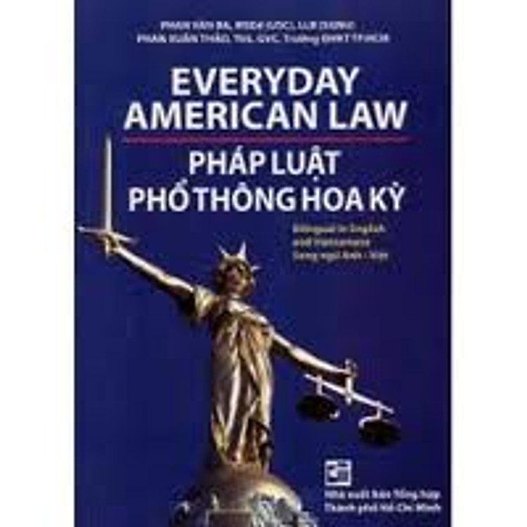 Sách Pháp Luật Phổ Thông Hoa Kỳ (Song Ngữ Anh-Việt)