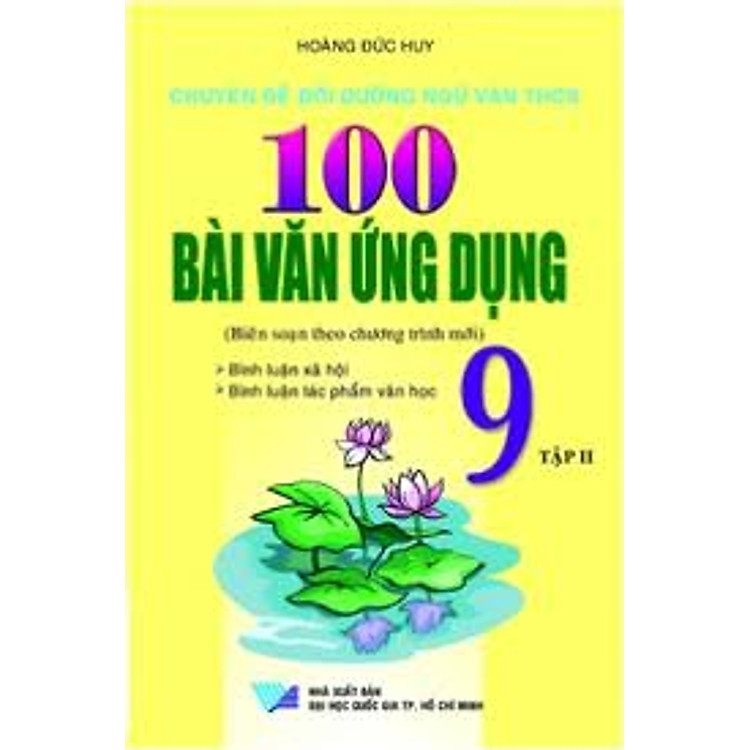 Sách 100 Bài Văn Ứng Dụng Lớp 9 (Tập 2)