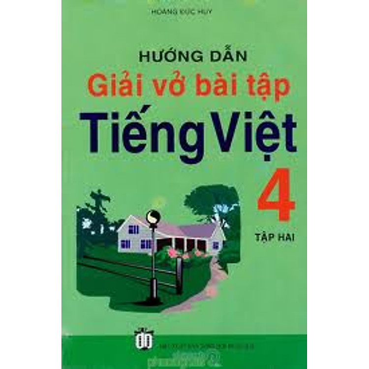 Sách Hướng Dẫn Giải Vở Bài Tập Tiếng Việt 4 (Tập 2)