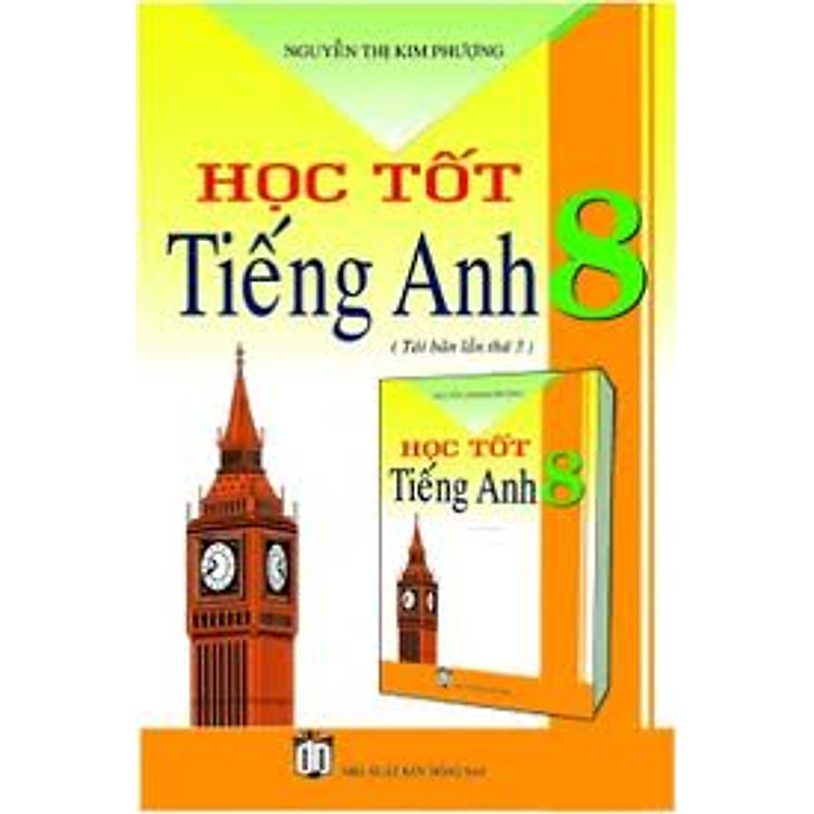 Sách Hướng Dẫn Học Tốt Tiếng Anh Lớp 8 (Tái Bản)