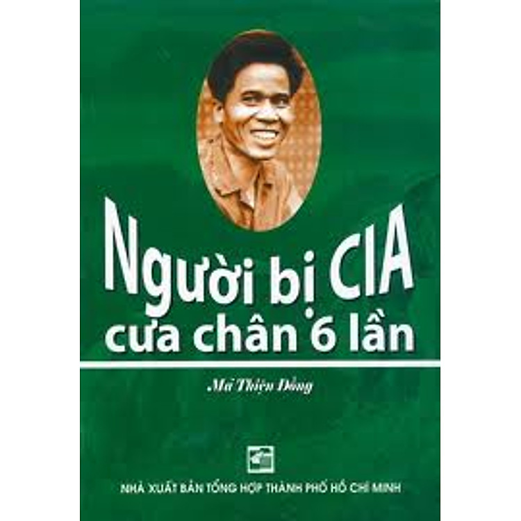 Sách Người Bị CIA Cưa Chân Sáu Lần