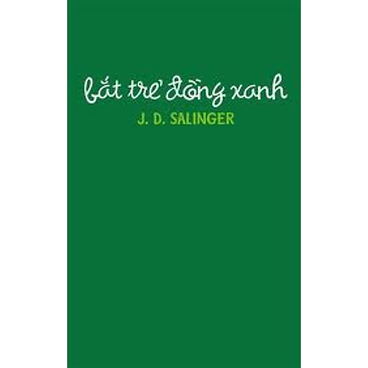 Sách Bắt Trẻ Đồng Xanh (Tái Bản 2012)