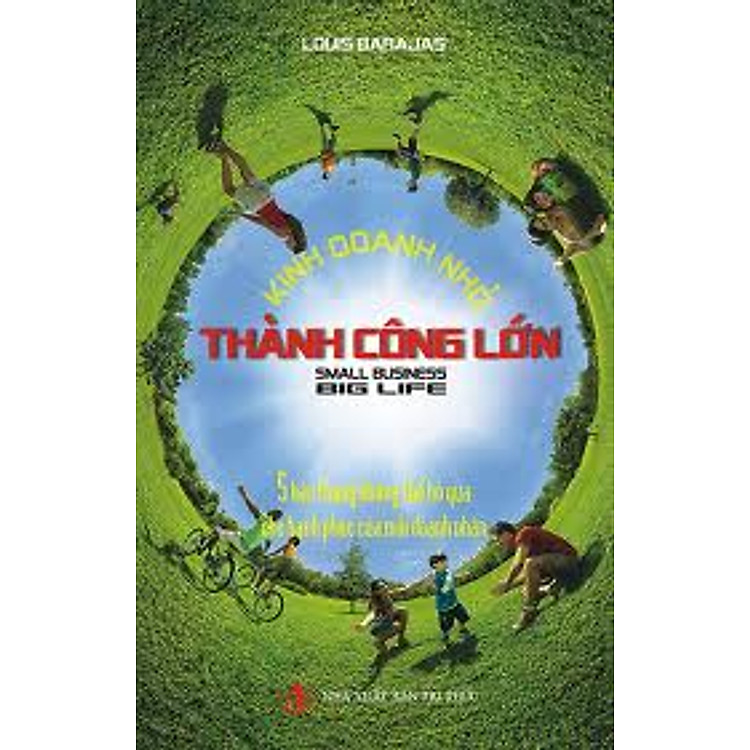 Sách Kinh Doanh Nhỏ Thành Công Lớn - 5 Bậc Thang Không Thể Bỏ Qua Cho Hạnh Phúc Của Mỗi Doanh Nhân