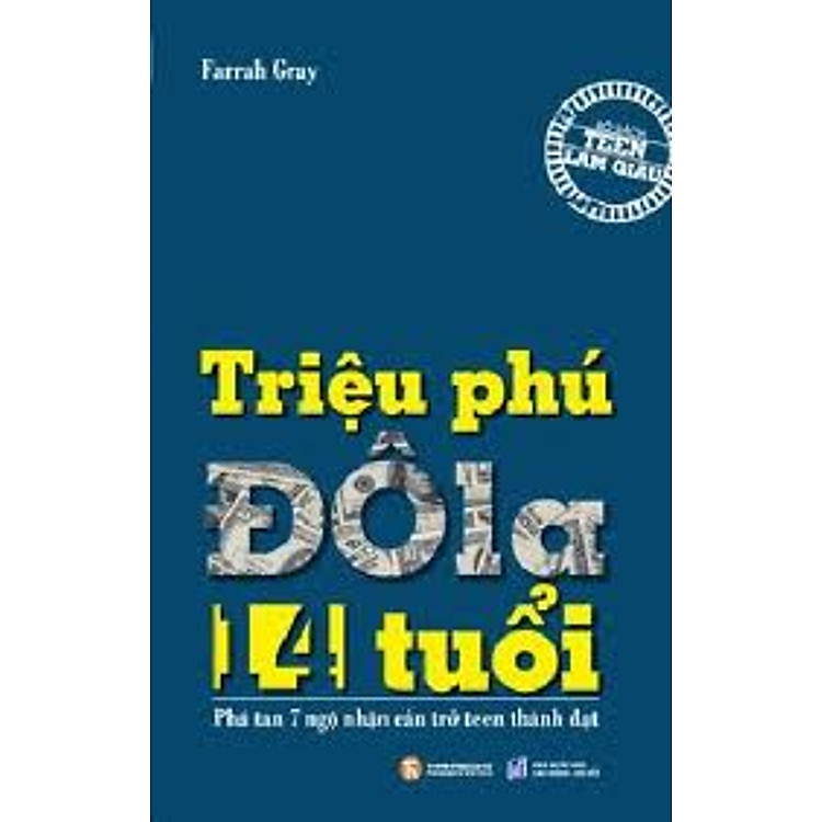 Triệu Phú Đôla 14 Tuổi - Bộ Sách Teen Làm Giàu