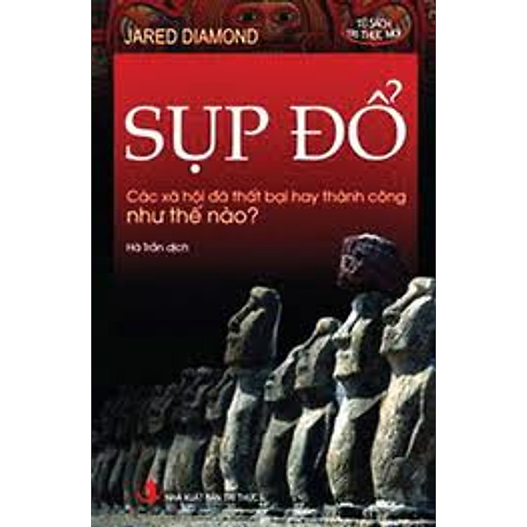 Sách Sụp Đổ - Các Xã Hội Đã Thất Bại Hay Thành Công Như Thế Nào?