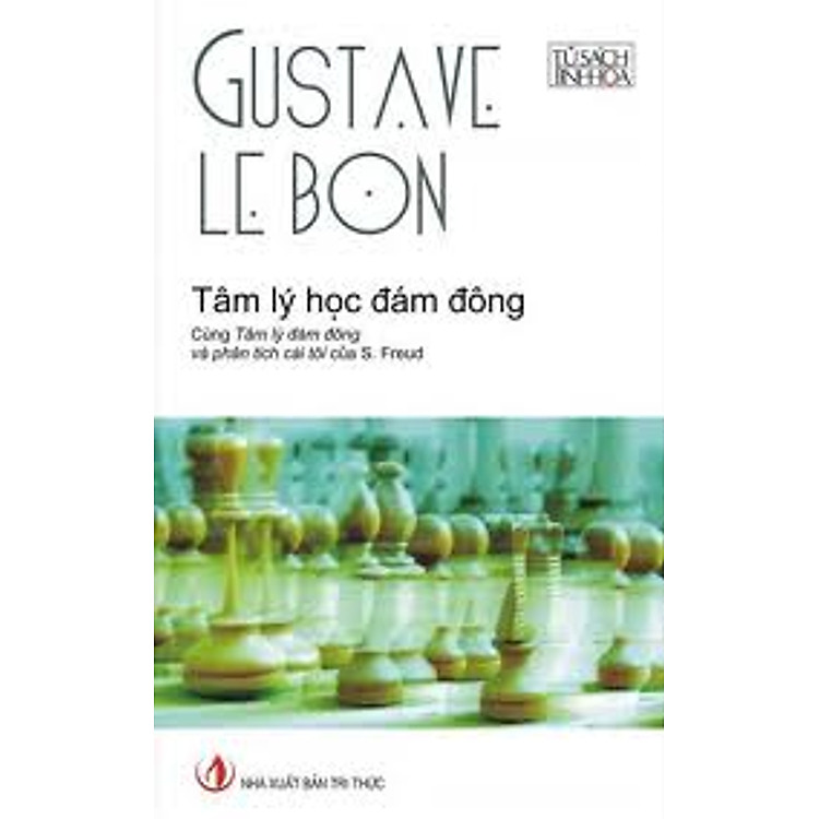 Sách Tâm Lý Học Đám Đông - Cùng Tâm Lý Đám Đông Và Phân Tích Cái Tôi Của S. Freud