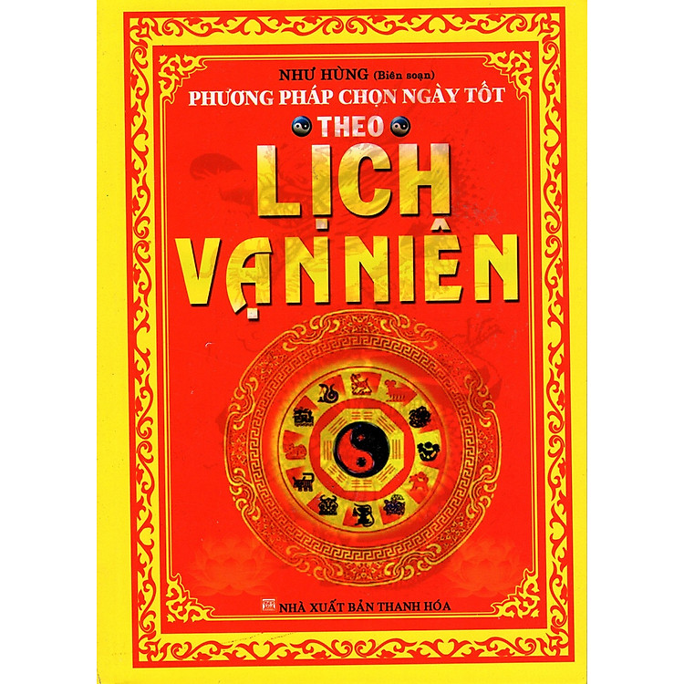 Sách Phương Pháp Chọn Ngày Tốt Theo Lịch Vạn Niên