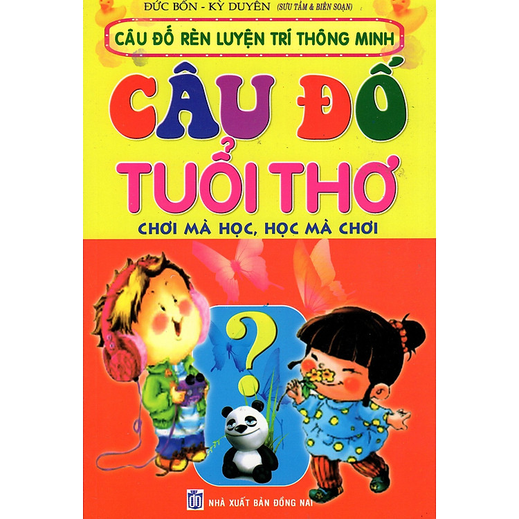 Sách Câu Đố Rèn Luyện Trí Thông Minh - Câu Đố Tuổi Thơ Chơi Mà Học, Học Mà Chơi