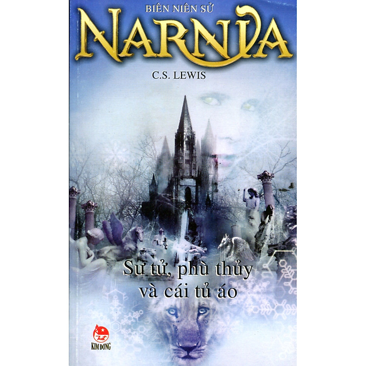 Sách Biên Niên Sử Narnia - Tập 2 - Sư Tử, Phù Thuỷ Và Cái Tủ Áo