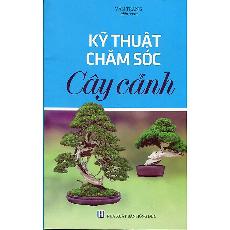 Sách Kỹ Thuật Chăm Sóc Cây Cảnh