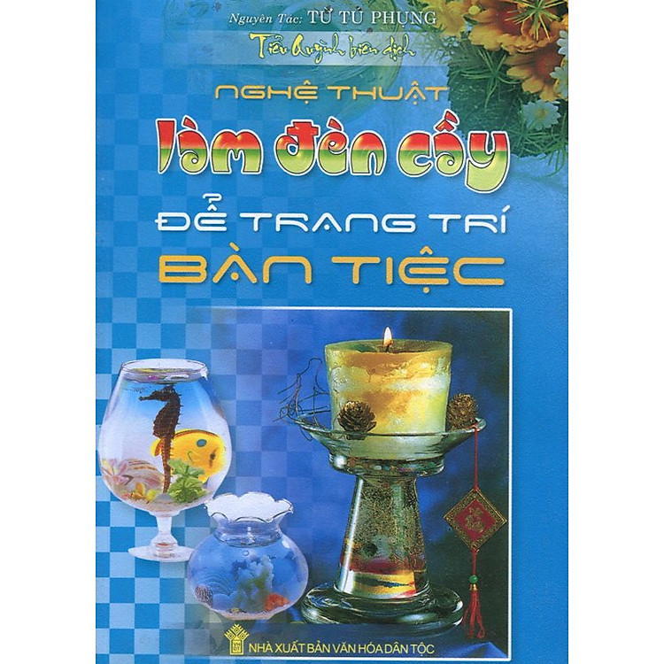 Sách Nghệ Thuật Làm Đèn Cầy Để Trang Trí Bàn Tiệc