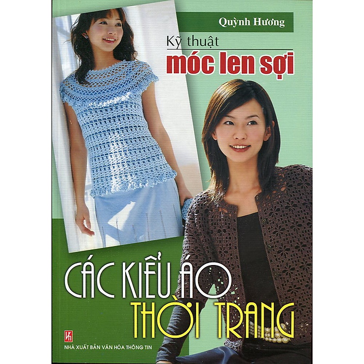 Sách Kỹ Thuật Móc Len Sợi - Các Kiểu Áo Thời Trang
