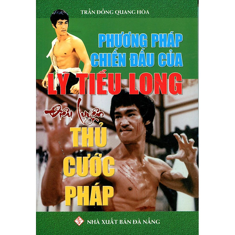Sách Phương Pháp Chiến Đấu Của Lý Tiểu Long - Điêu Luyện Thủ Cước Pháp