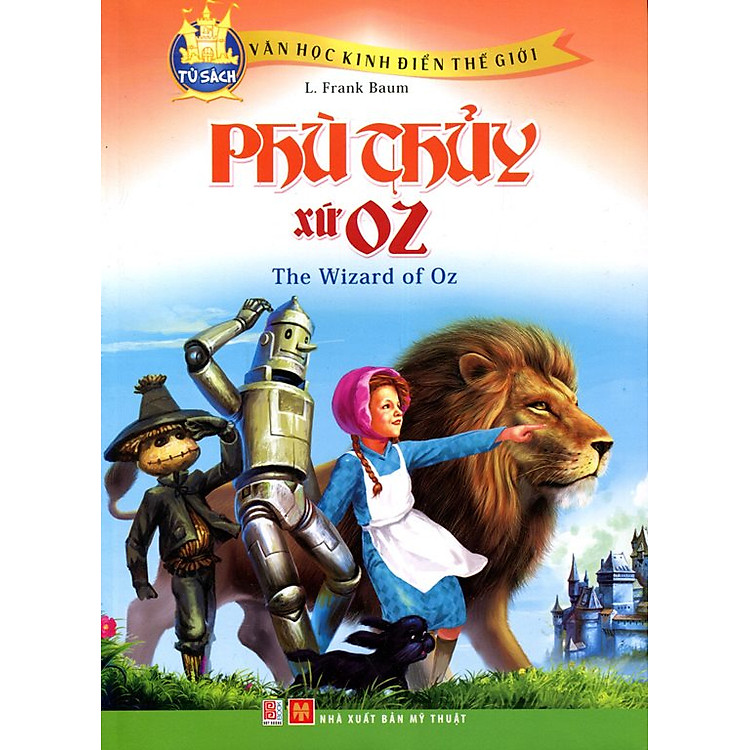 Sách Văn Học Kinh Điển Thế Giới - Phù Thủy Xứ OZ