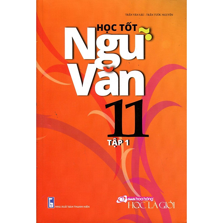 Sách Học Tốt Ngữ Văn Lớp 11 - Tập 1