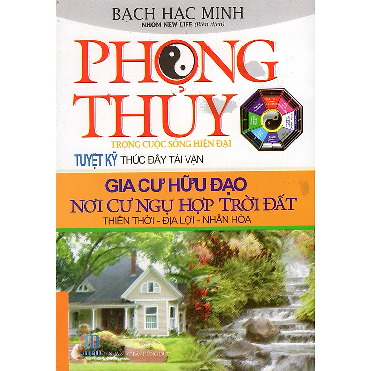 Sách Phong Thủy Trong Cuộc Sống Hiện Đại - Tuyệt Kỹ Thúc Đẩy Tài Vận Gia Cư Hữu Đạo Nơi Cư Ngụ Hợp Trời Đất