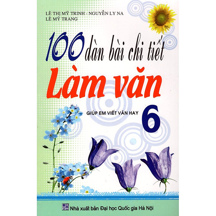 Sách 100 Dàn Bài Chi Tiết Làm Văn Lớp 6