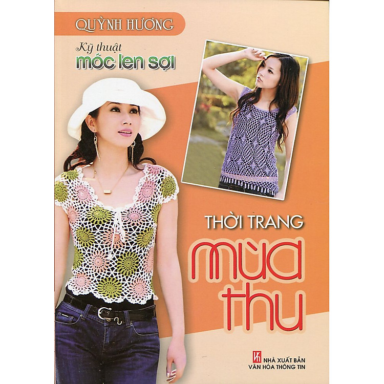 Sách Kỹ Thuật Móc Len Sợi - Thời Trang Mùa Thu