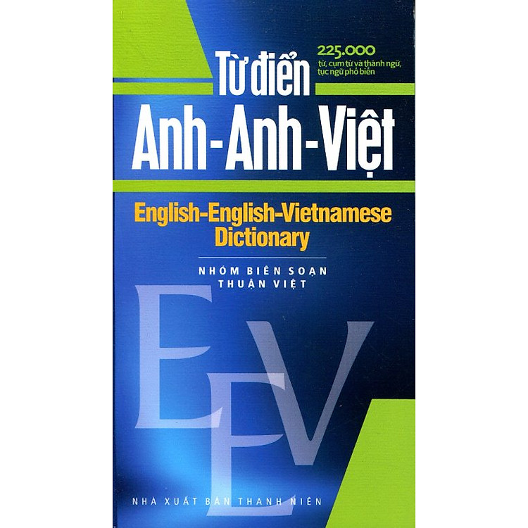 Từ Điển Anh - Anh - Việt 225.000 Từ
