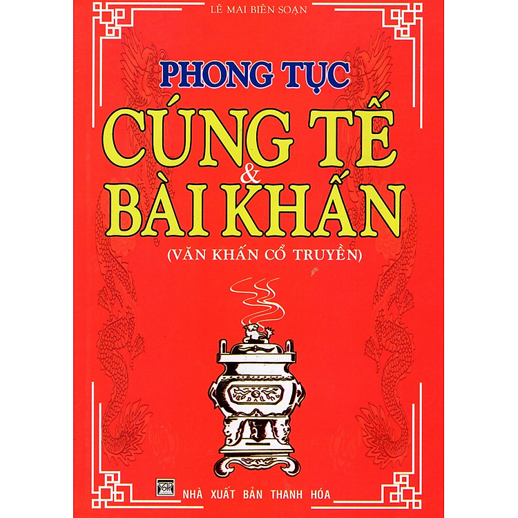 Phong Tục Cúng Tế & Bài Khấn (Văn Khấn Cổ Truyền)