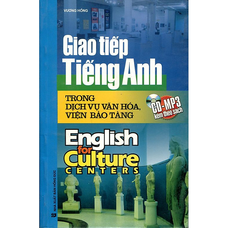 Sách Giao Tiếp Tiếng Anh Trong Dịch Vụ Văn Hóa, Viện Bảo Tàng (Kèm CD)