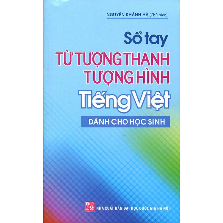 Sách Sổ Tay Từ Tượng Thanh Tượng Hình Tiếng Việt (Dành Cho Học Sinh)