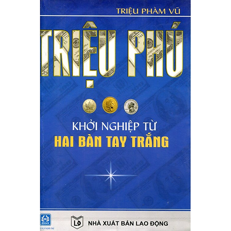 Sách Triệu Phú Khởi Nghiệp Từ Hai Bàn Tay Trắng