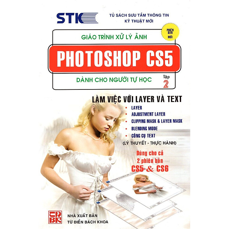 Sách Giáo Trình Xử Lý Ảnh Photoshop CS5 Dành Cho Người Tự Học (Tập 2) - Làm Việc Với Layer Và Text