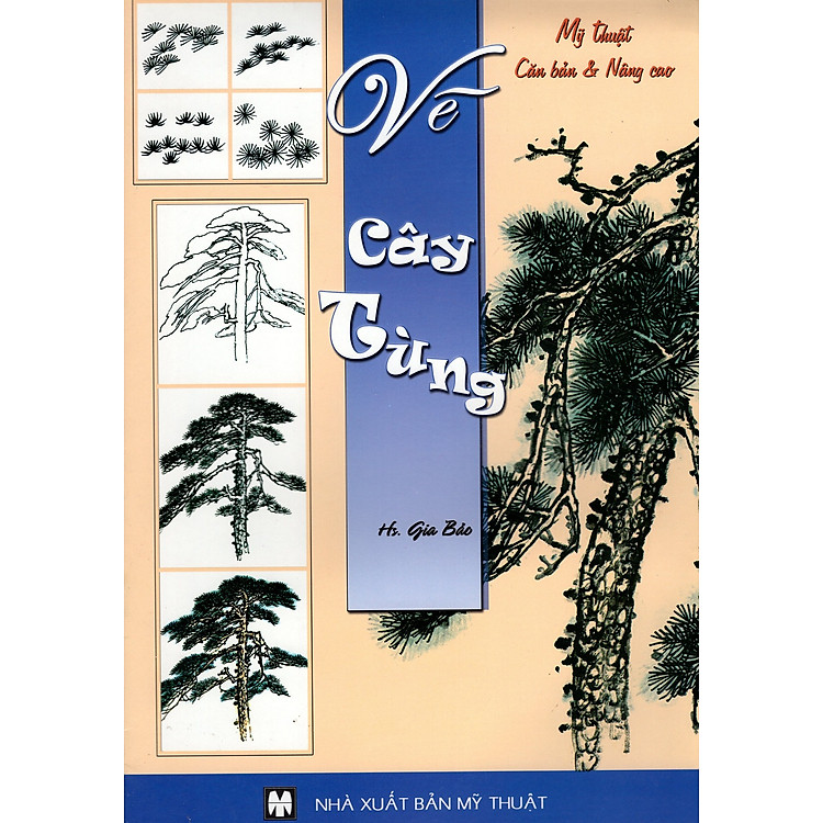 Sách Mỹ Thuật Căn Bản & Nâng Cao - Vẽ Cây Tùng