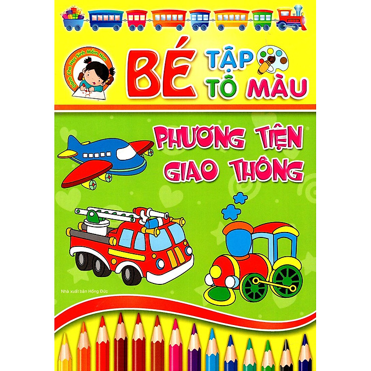 Sách Bé Tập Tô Màu - Phương Tiện Giao Thông (2014)