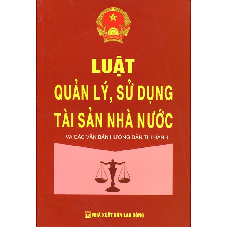 Sách Luật Quản Lý, Sử Dụng Tài Sản Nhà Nước