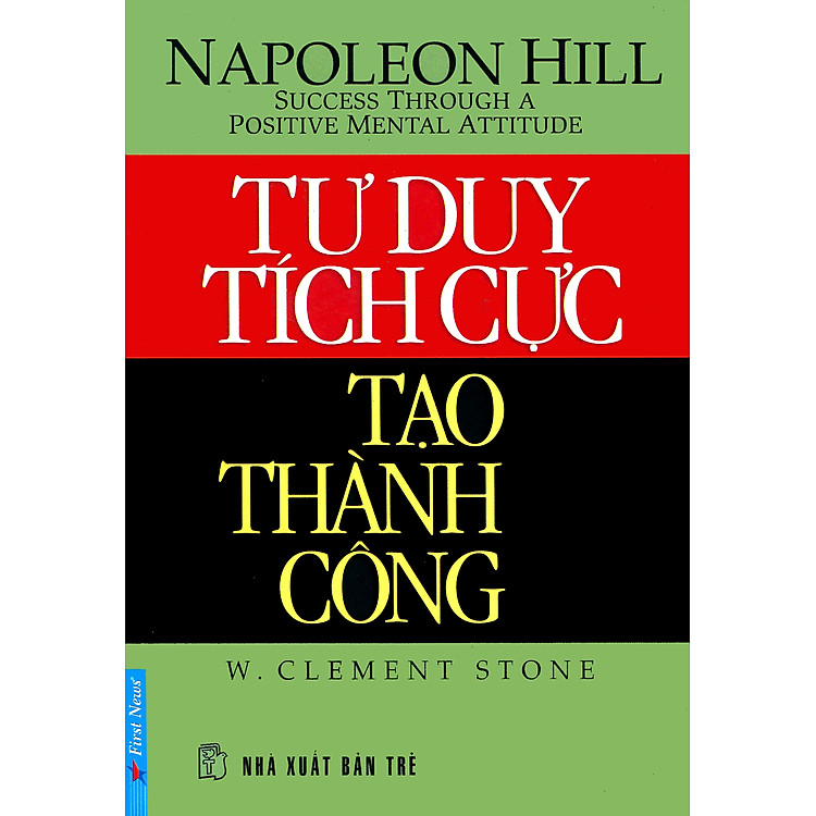 Tư Duy Tích Cực Tạo Thành Công (Tái Bản 2016)