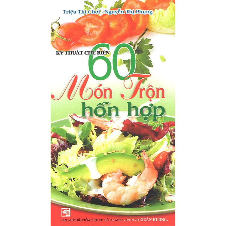 Sách Kỹ Thuật Chế Biến 60 Món Trộn Hỗn Hợp