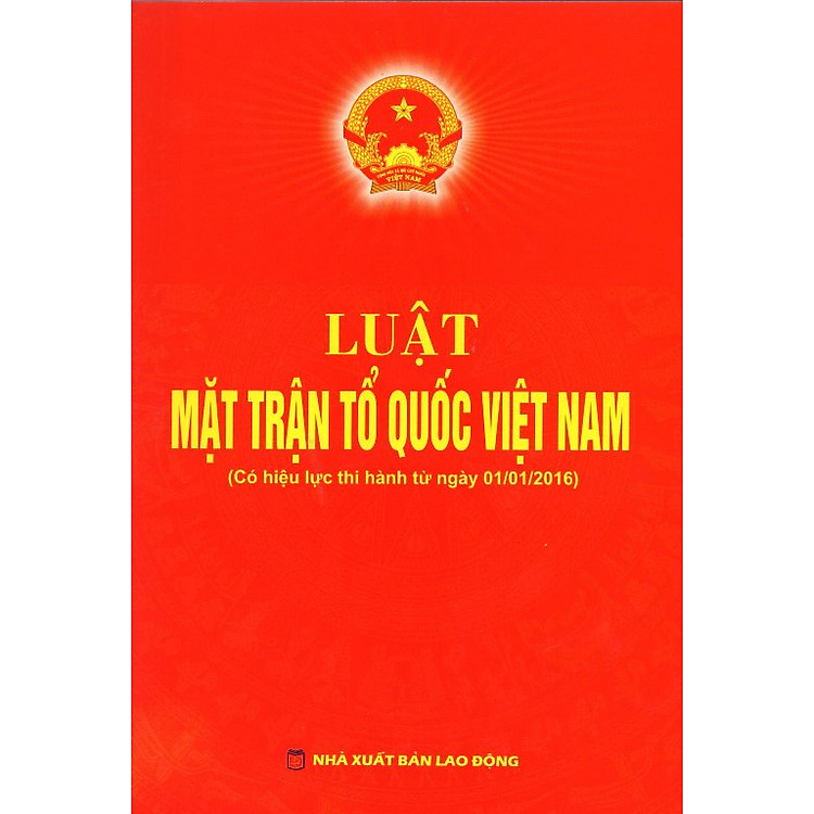 Sách Luật Mặt Trận Tổ Quốc Việt Nam (Có Hiệu Lực Thi Hành Từ Ngày 01/01/2016)