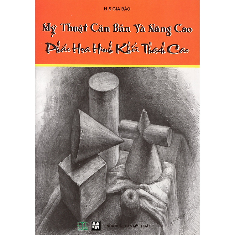 Sách Mỹ Thuật Căn Bản Và Nâng Cao - Phác Họa Hình Khối Thạch Cao