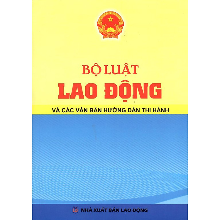 Sách Bộ Luật Lao Động Và Các Văn Bản Hướng Dẫn Thi Hành