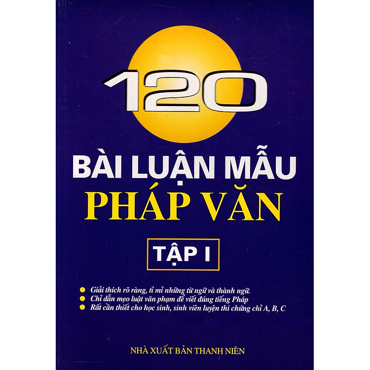 Sách 120 Bài Luận Mẫu Pháp Văn (Tập 1)