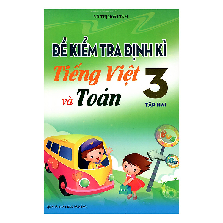 Sách Đề Kiểm Tra Định Kì Tiếng Việt Và Toán 3 (Tập 2)
