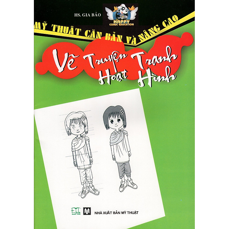 Mỹ Thuật Căn Bản Và Nâng Cao - Vẽ Truyện Tranh Hoạt Hình (Màu Xanh Lá)