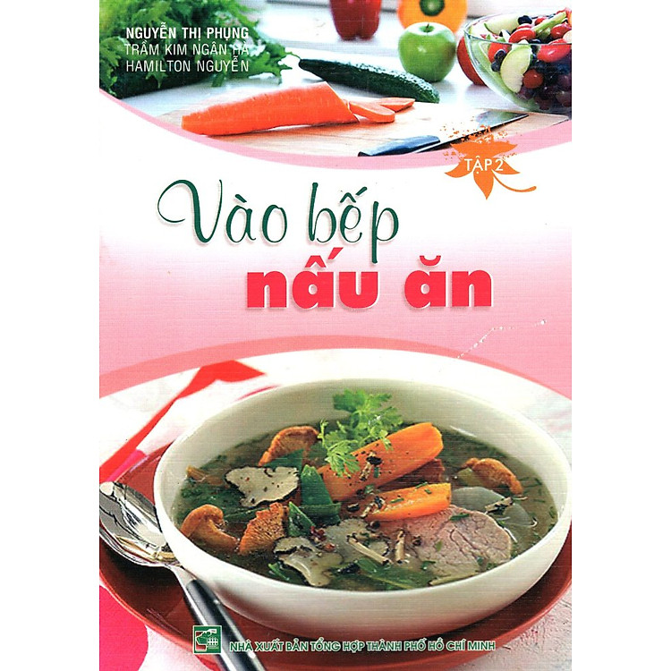 Sách Vào Bếp Nấu Ăn (Tập 2)