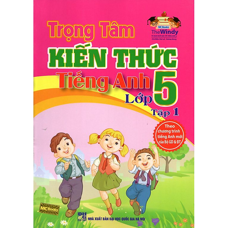 Sách Trọng Tâm Kiến Thức Tiếng Anh Lớp 5 (Tập 1)