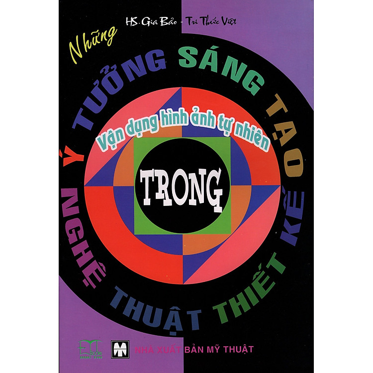 Sách Những Ý Tưởng Sáng Tạo Vận Dụng Hình Ảnh Tự Nhiên Trong Nghệ Thuật Thiết Kế
