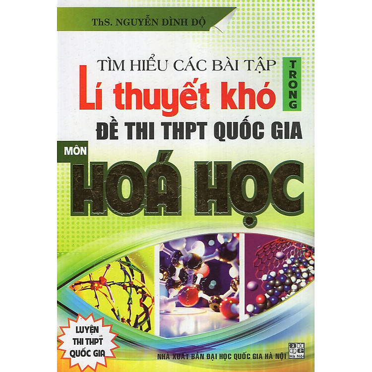 Sách Tìm Hiểu Các Bài Tập Trong Lí Thuyết Khó Đề Thi THPT Quốc Gia Môn Hóa