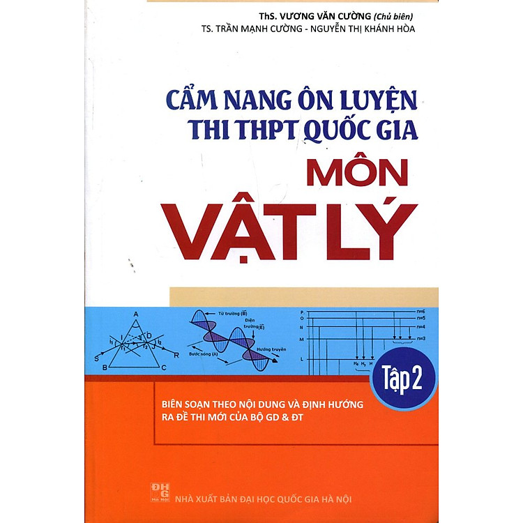 Sách Cẩm Nang Ôn Luyện Thi THPT Quốc Gia Môn Vật Lý (Tập 2)