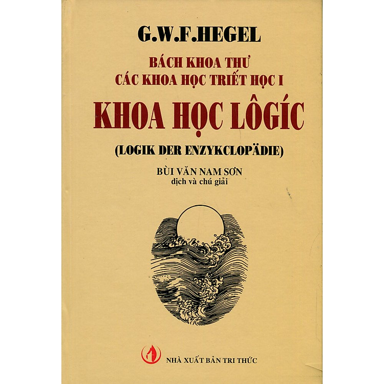 Sách Bách Khoa Thư Các Khoa Học Triết Học I - Khoa Học Lôgíc