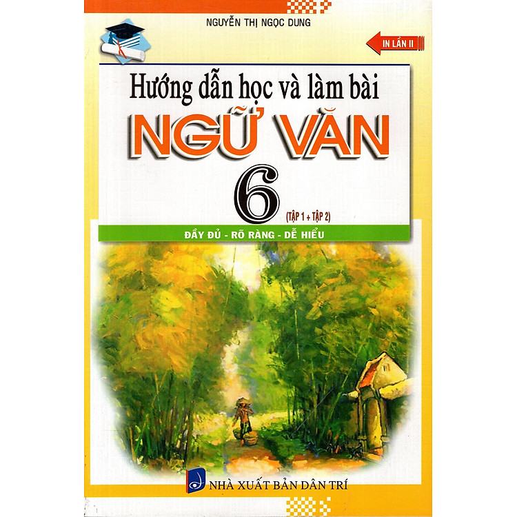 Sách Hướng Dẫn Học Và Làm Bài Ngữ Văn Lớp 6 (Tập 1 + Tập 2)