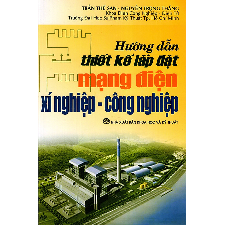 Sách Hướng Dẫn Thiết Kế Lắp Đặt Mạng Điện Xí Nghiệp - Công Nghiệp